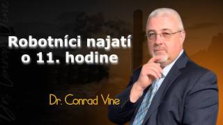 Robotníci najatí o 11. hodine - Dr. Conrad Vine