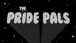 Introducing... The Pride Pals!