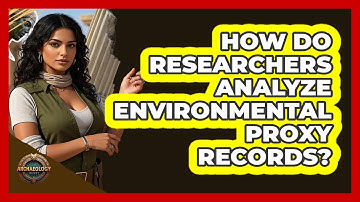 How Do Researchers Analyze Environmental Proxy Records?