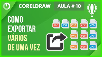 Como exportar vários arquivos de uma vez no CorelDraw - JPG, PNG e PDF