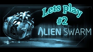 Alien swarm Lets play pt2 w/ LilH3ro, The Thinker and Villyboolj