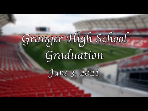 Granger High School Graduation 2021