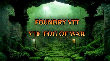 Foundry VTT  V10 new Fog of war features