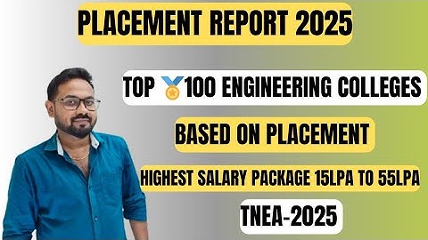 Placement Report 2025 | Top🏅100 Engineering colleges in Tamil nadu-TNEA 2025