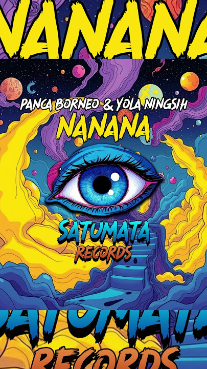 Panca Borneo & Yola Ningsih - NANANA