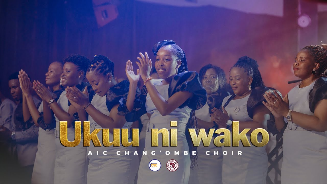 AIC Chang'ombe Choir (CVC) - UKUU NI WAKO (Official Live Video) - YouTube