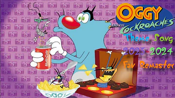 Oggy And The Cockroaches Theme Song (2023-2024 Remaster) [FIXED]