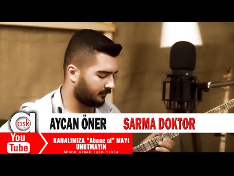 Aycan Öner - Sarma Doktor