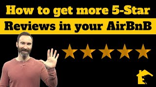 How to get more 5 star reviews in airbnb