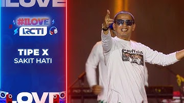 Tipe X - Sakit Hati (Tresno) - I LOVE RCTI 2025