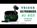 TRIGGER ULTRABUDS N1 NEO UNBOXING & REVIEW ⚡ || JUNGLE GREEN 💚 || BEST TWS EARBUDS UNDER 700 🎧 ||