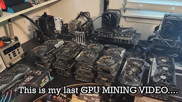 This most likely will be MY LAST GPU MINING VIDEO......