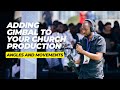 Introducing Gimbal in your church production