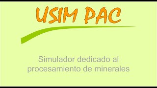 USIM PAC - Simulador dedicado al procesamiento de minerales
