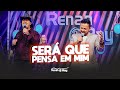 Renan E Ray Será Que Pensa Em Mim Renan E Ray Será Que Pensa Em Mim