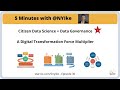 Citizen Data Science + Data Governance - A Digital Transformation Force Multiplier - Episode 30