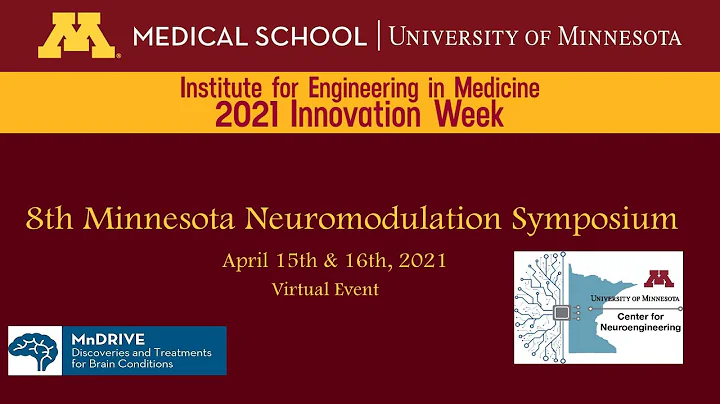 2021 MN Neuromodulation Symposium (Friday, April 16, Funding Opportunities and Session 3)