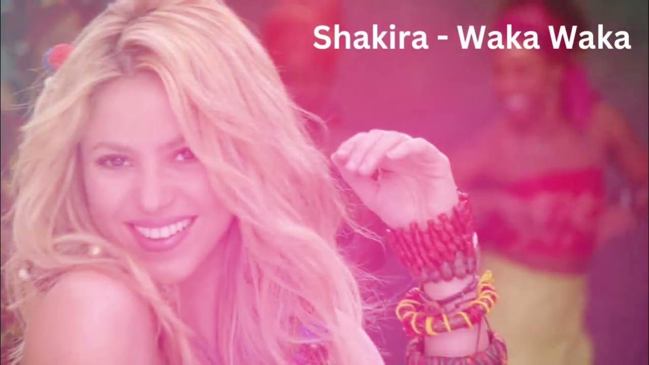 Shakira Waka Waka | English song | This Time for Africa | Shakira songs