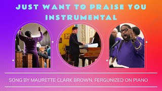 Just Want To Praise You instrumental chords