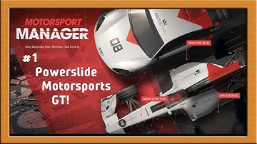 "Motorsport Manager GT Ep. 1 Career - Powerslide Motorsports GT!"