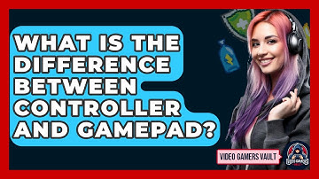 What Is The Difference Between Controller And Gamepad? - Video Gamers Vault