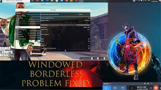 GTA5 Windowed Borderless at Full Screen resolution {FIXED}