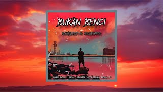 BOI$ILENT \u0026 XXQIEMIXX - BUKAN BENCI