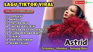 Download lagu Astrid - TERPUKAU - MENDUA - TENTANG RASA - TAK INGIN DICINTAI | LAGU POP VIRAL TERBARU