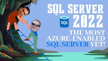 SQL Server 2022 - the most Azure-enabled SQL Server yet