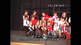 (LEGACY VIDEO) 12-18-2007 Washington Elementary Christmas Program