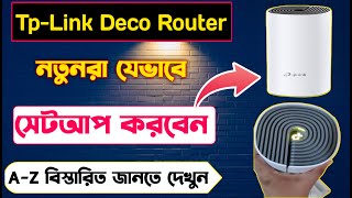 Tp Link Deco Router Setup Bangla | How To Tp Link Deco Router Full Setup | Tp Link Deco Router Setup screenshot 4