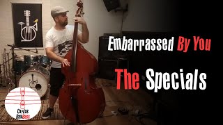 The Specials  -  Embarrassed by You (Versão para Contrabaixo Acústico / Bass Version)