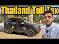 Bangkok thailand ke strange toll tax  india to australia by road ep68