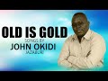 "OLD IS GOLD" SONGS BY JOHN OKIDI