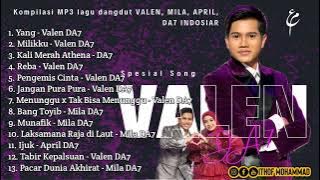 KUMPULAN LAGU MP3 YANG DIBAWAKAN VALEN DA7 DI INDOSIAR