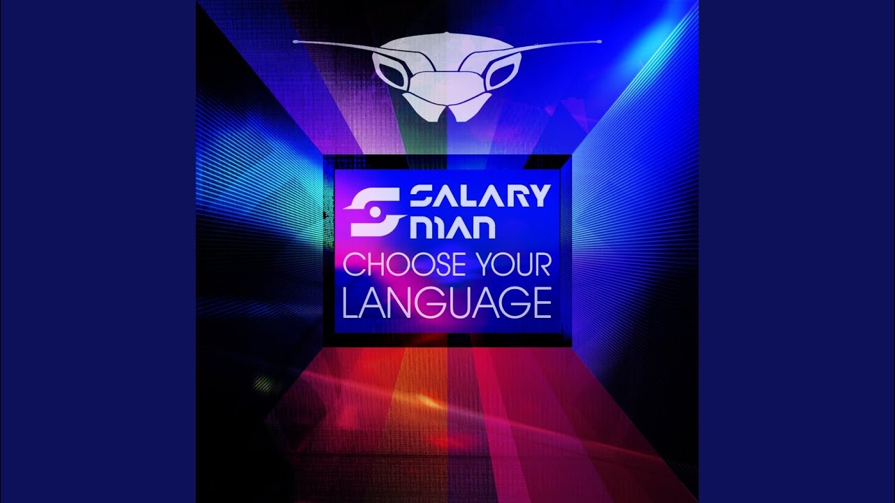 Choose Your Language (Original Mix)
