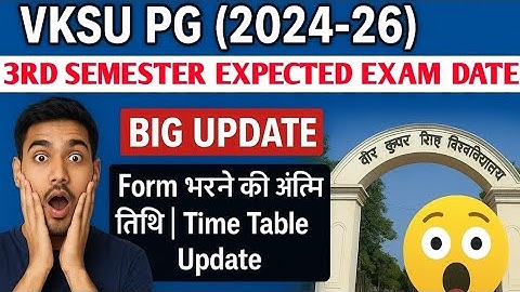 VKSU PG (2024-26) 3rd Semester Exam Date | Form Filling Last Date|Time Table Big Update|Exam Date