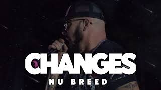 Nu Breed - Changes (Song)