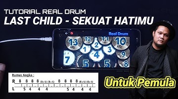 LAST CHILD - SEKUAT HATIMU | TUTORIAL REAL DRUM UNTUK PEMULA