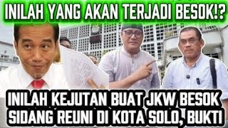 Download Lagu KEJUTAN BESOK.!!PENGADILAN SOLO MENGUNDANG REUNI JKW, BUKTI PERSIAPAN!? MP3 Download Lagu KEJUTAN BESOK.!!PENGADILAN SOLO MENGUNDANG REUNI JKW, BUKTI PERSIAPAN!? MP3