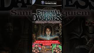 eternal darkness fue un exclusivo de #gamecube#muy bueno