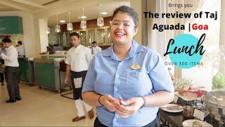 Taj Aguada Goa Lunch buffet || Exclusive Cuisine Indian & Continental