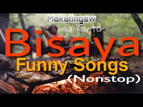 2022 BISAYA  Nonstop  FUNNY SONGS  Mga kantang makalingaw  Bisaya Funny Vines