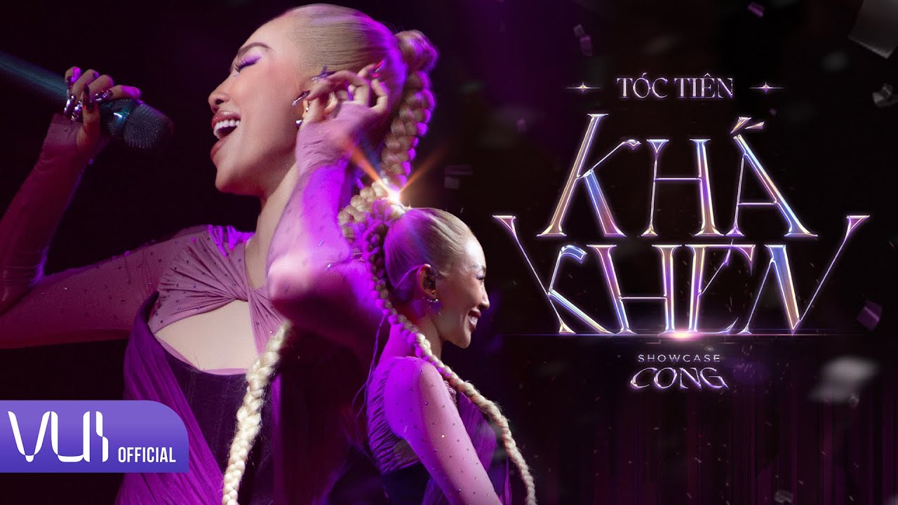 Watch TÓC TIÊN | KHÁ KHEN | SHOWCASE 'CONG' RECAP on YouTube Watch TÓC TIÊN | KHÁ KHEN | SHOWCASE 'CONG' RECAP on YouTube