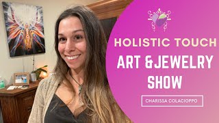 Holistic Touch Art Showing | About Me & My Art | Healing Art Concepts | Healing Crystal Jewelry