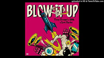 Timmy Trumpet x INNA x Love Harder - Blow It Up (Extended Mix)