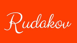 Learn How To Sign The Name Rudakov Stylishly In Cursive Writing
