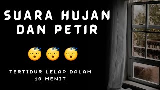 30 Menit Suara Petir dan Hujan Deras ⛈⚡⚡ Penghantar Tidur, Tertidur Lelap 😴😴💤