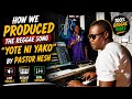 How We Produced the Reggae song "Yote ni Yako" by Pastor Nesh🔥🔥🔥