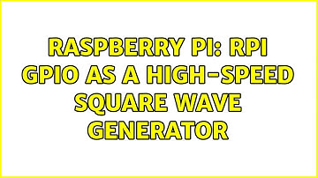 Raspberry Pi: RPi GPIO as a high-speed square wave generator (4 Solutions!!)